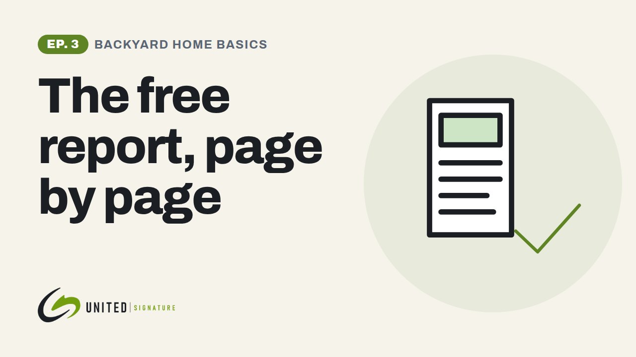 Backyard Home Basics, Episode 3: The free report, page by page