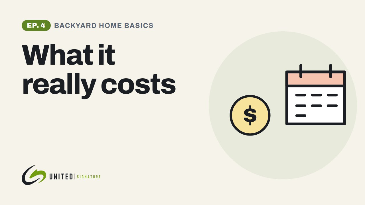 Backyard Home Basics, Episode 4: What it really costs